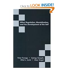 Affect Regulation, Mentalization, and the Development of the Self