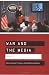 War and the Media: Reporting Conflict 24/7