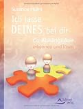 Ich lasse DEINES bei Dir: Co-Abhängigkeit erkennen und lösen