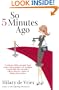 So 5 Minutes Ago: A Novel