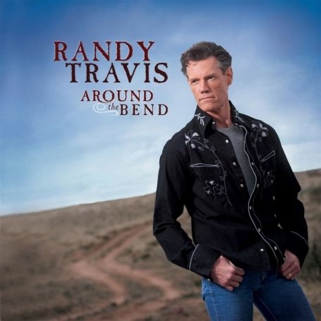 RANDY TRAVIS - Around The Bend - Zortam Music