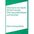 Dispositive der Macht: �ber Sexualit�t, Wissen und Wahrheit
