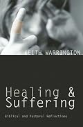 Healing and Suffering: Biblical and Pastoral Reflections