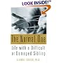 The Normal One: Life With a Difficult or Damaged Sibling