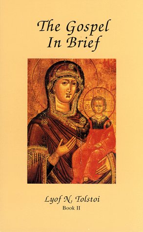 The Gospel in Brief, Book II under Tolstoy, Leo in The Books Store