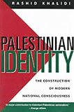 Palestinian Identity: The Construction of Modern National Consciousness