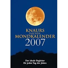 Knaurs Taschen-Mondkalender 2007. Der ideale Begleiter f�r jeden Tag des Jahres