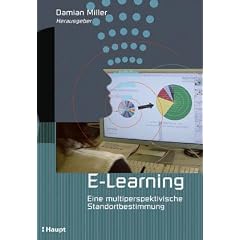 E-Learning: Eine multiperspektivische Standortbestimmung