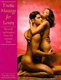 Exotic massage for lovers : sensual techniques from the ancient East