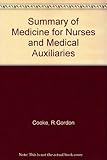 A summary of medicine for nurses and medical auxiliaries