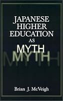 Japanese Higher Education As Myth
