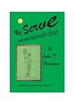 My Serve  Common sense tennis made clear: DVD Included