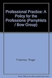 Professional practice : a policy for the professions