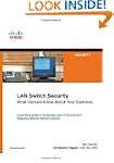 LAN Switch Security: What Hackers Kno...
