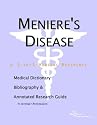 Meniere's Disease - A Medical Dictionary, Bibliography, and Annotated Research Guide to Internet References