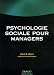 Psychologie sociale pour managers