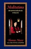 Meditations: On the Monk Who Dwells in Daily Life