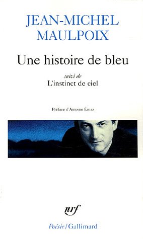 Une histoire de bleu suivi de L'instinct du ciel