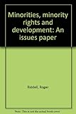 Minorities, minority rights and development : an issues paper
