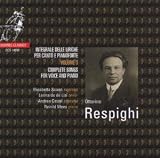 Respighi: Complete Songs for Voice and Piano, Vol. 3
