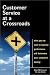 Books : Customer Service at a Crossroads: What You Do Next to Improve Performance Will Determine Your Company's Destiny