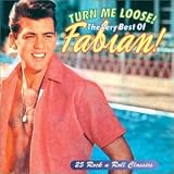 Fabian - Turn Me Loose!: The Very Best of Fabian
