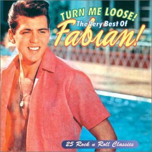 CD-Charts  Search : Turn Me Loose!: The Very Best of Fabian