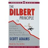 TheDilbertPrinciple:ACubicle'sEyeViewofBosses,Meetings,ManagementFads,&OtherWorkplaceAfflictions