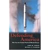 Defending America:The Case for Limited National Missile Defense