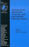 Advances in Sensitivity Analysis and Parametric Programming (International Series in Operations Research & Management Science)