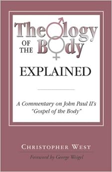 Theology of the Body Explained A Commentary on John Paul