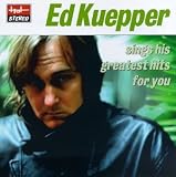 Ed Kuepper - Sings His Greatest Hits for You by Ed Kuepper