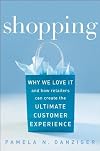 Shopping: Why We Love It and How Retailers Can Create the Ultimate Customer Experience