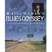 Bill Wyman's Blues Odyssey: A Journey to Music's Heart and Soul