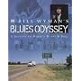 Bill Wyman's Blues Odyssey: A Journey to Music's Heart and Soul