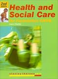 Health and Social Care for Foundation GNVQ Second Edition (Stanley Thornes GNVQ)