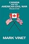 Canada and the American Civil War : Prelude To War