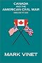 Canada and the American Civil War: Prelude to War
