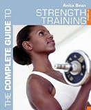The Complete Guide to Strength Training (Complete Guides)