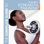 The Complete Guide to Strength Training (Complete Guides)