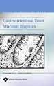 Biopsy Interpretation of the Gastrointestinal Tract Mucosa (Biopsy Interpretation Series)