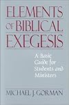 Elements of Biblical Exegesis: A Basic Guide for Students and Ministers