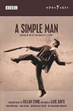 Carl Davis - A Simple Man / Northern Ballet Theatre
