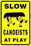 SLOW CANOEIST AT PLAY fun camp boat sign
