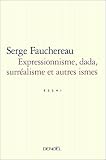 Revue Denoël  / Expressionnisme, dada, surréalisme et autres ismes : Essai