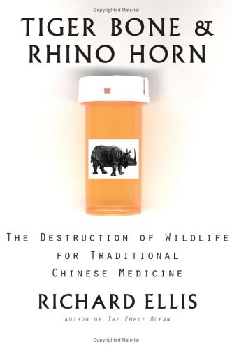 Tiger Bone & Rhino Horn: The Destruction of Wildlife for Traditional Chinese Medicine under Endangered Species in The Books Store