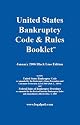 U.S. Bankruptcy Code & Rules Booklet: January 2006 Black Line Edition