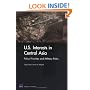 U.S. Interests in Central Asia: Policy Priorities and Military Roles (Rand Note)