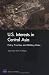 U.S. Interests in Central Asia: Policy Priorities and Military Roles (Rand Note) by David A. Shlapak, Olga Oliker