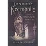 London's Necropolis: A Guide to Brookwood Cemetery by John M. Clarke